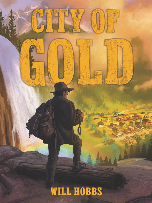 Title details for City of Gold by Will Hobbs - Available
